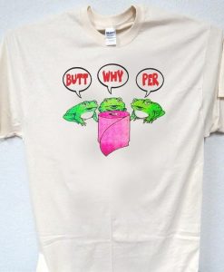 Butt Why Per Budweiser Beer Frogs T-Shirt