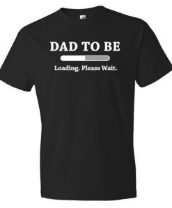 Dad to be T Shirt
