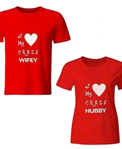 I Love My Crazy Hubby Wifey t shirt