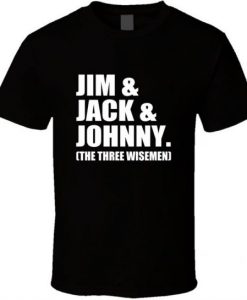 Jim Jack Johnny Three Wisemen T Shirt