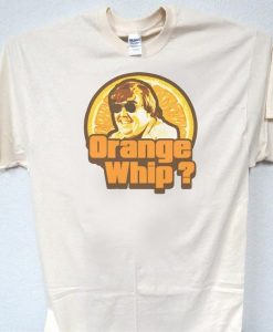 John Candy Orange Whip T Shirt