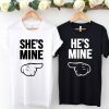 She's Mine He's Mine Shirt