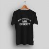 Who The Fuck Is Mr Disco T Shirt