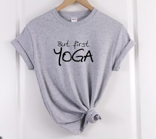 but first yoga t-shirt