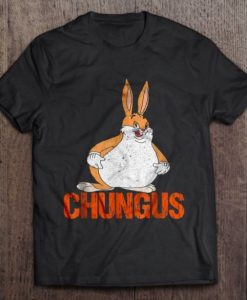 Chungus Big Chungus T-shirt
