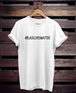 Black Lives Matter T-Shirt