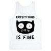 Everything Is Fine Cat Tanktop