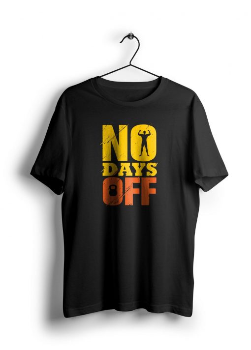 No Days OFF t shirt