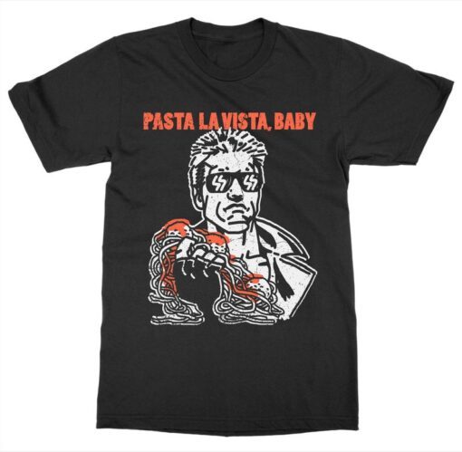 Pasta La Vista Baby Parody T-Shirt