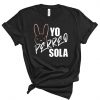 Yo Perreo Sola Bad Bunny Shirt