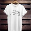 Yo Perreo Sola T-Shirt