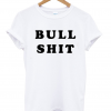 BULL SHIT Shirt