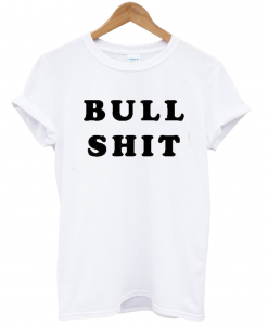 BULL SHIT Shirt