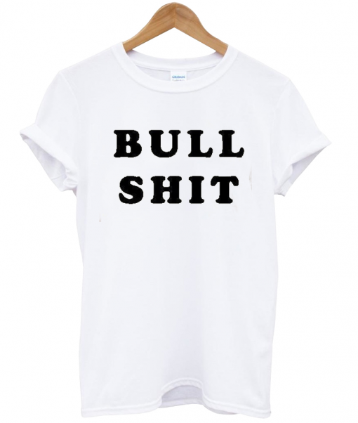 BULL SHIT Shirt