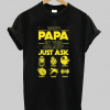 Best Papa In The Galaxy Just Ask Shirt