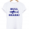 Bull Shark T Shirt