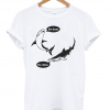 Da Dum Shark T-shirt