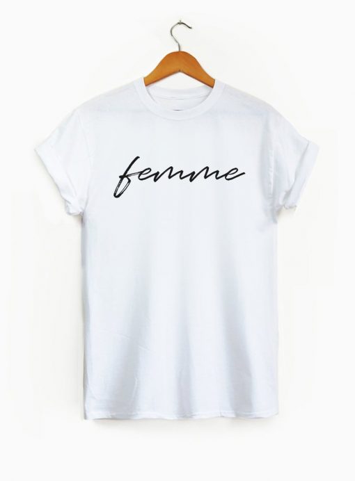 Femme Shirt