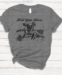 Hold Your Horses T-shirt