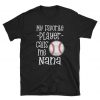 My favorite player calls me Nana t shirt