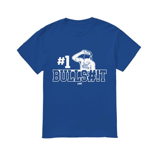 Number One #1 Bullshit tshirt