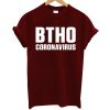 BTHO Coronavirus T Shirt