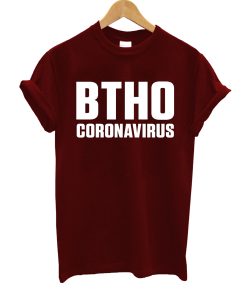 BTHO Coronavirus T Shirt