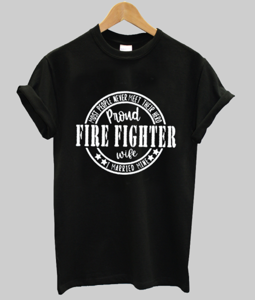 Firefighter Wife Shirt