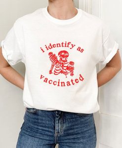 I Identify As Vaccinated TShirt