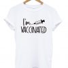 I am Vaccinated Shirt