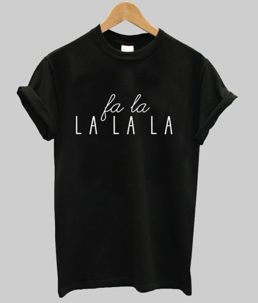 Fa la la la la Christmas t-shirt