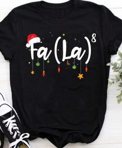 Fa (la)8 Funny Christmas tshirt