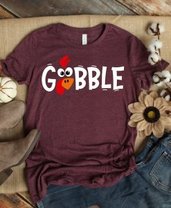 Gobble Gobble Thanksgiving Shirt