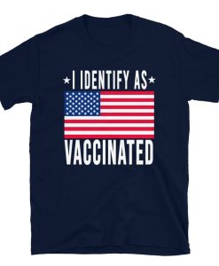 I Identify As Vaccinated Shirt