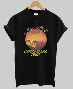 Escape to Florida lockdown libs tour t shirt