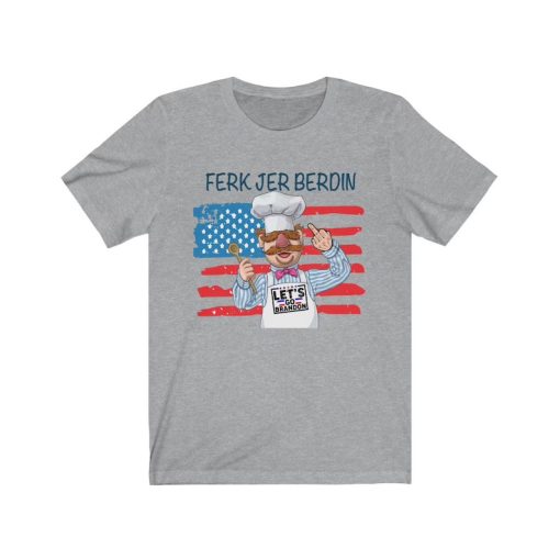 Ferk Jer Berdin tshirt