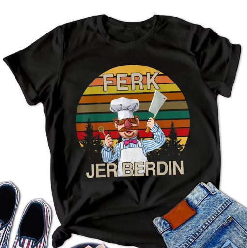 Funny Ferk Jer Berdin Kitchen Chef Shirt