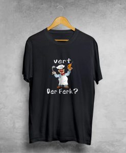 The Swedish chef Vert Der Ferk T-Shirt