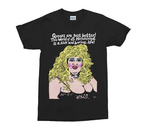 Edith Massey as Aunt Ida Queers Are Just Better T-Shirt