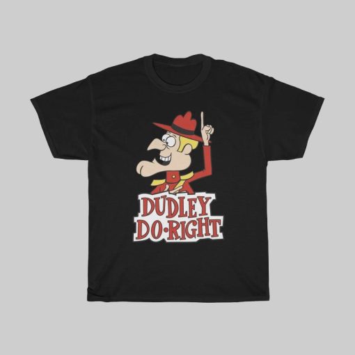 Dudley Do Right T-Shirt