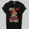 Rule #1 Number One Don't Fall Off The Boat tshirt