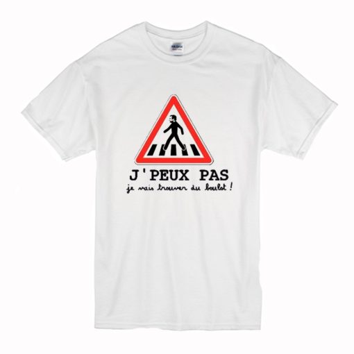 J peux pas je vais trouver du boulot macron T Shirt