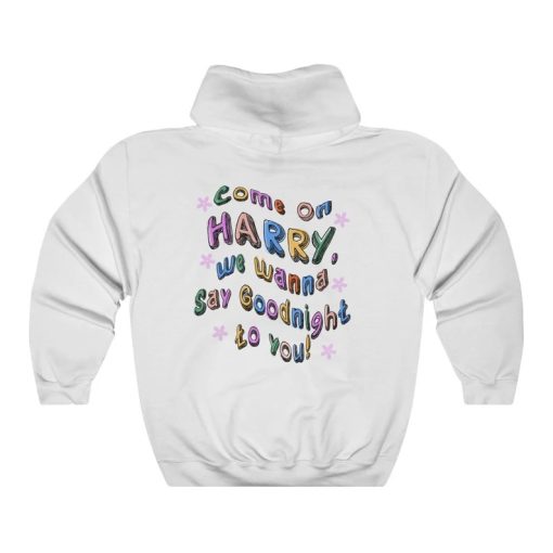 we wanna say goodnight to you hoodie