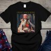 The Return Of The Great Maga King Shirt