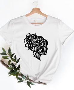 Empowered Women Shirt