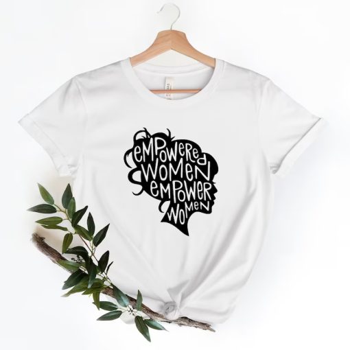 Empowered Women Shirt