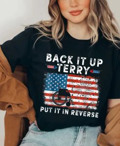 Back Up Terry Put It In Reverse Firework Funny 4th Of July T-shirt