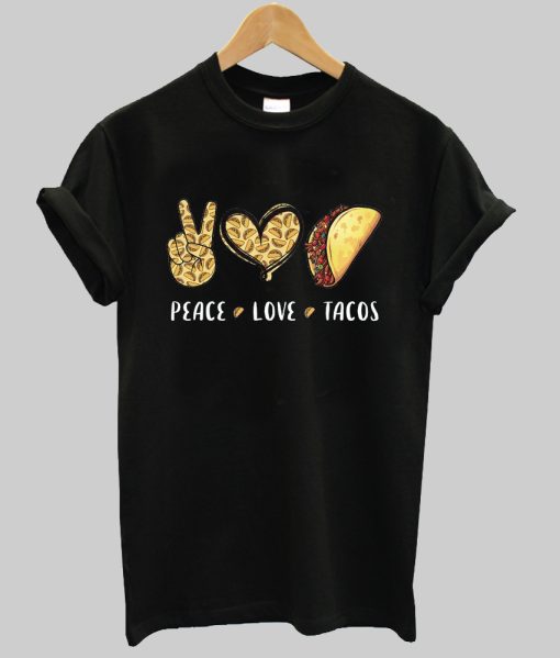 Peace Love Tacos T-shirt