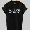 in musk we trust tshirt