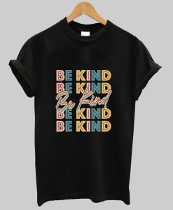 Be Kind Shirt NA